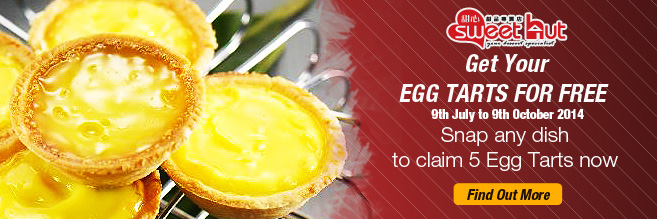Get your EGG TARTS FOR FREE (9th July to 9th October 2014)